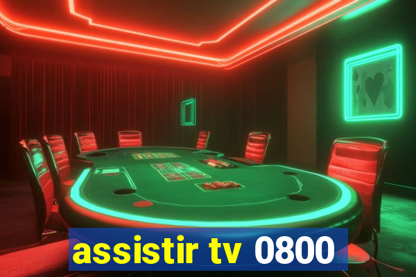 assistir tv 0800